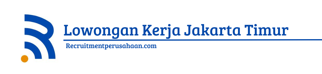 Lowongan Kerja Jakarta Timur
